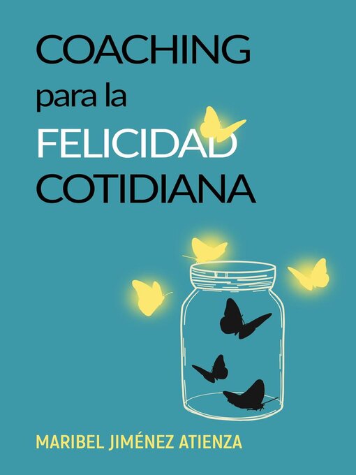 Title details for Coaching para la felicidad cotidiana by Maribel Jimenez Atienza - Wait list